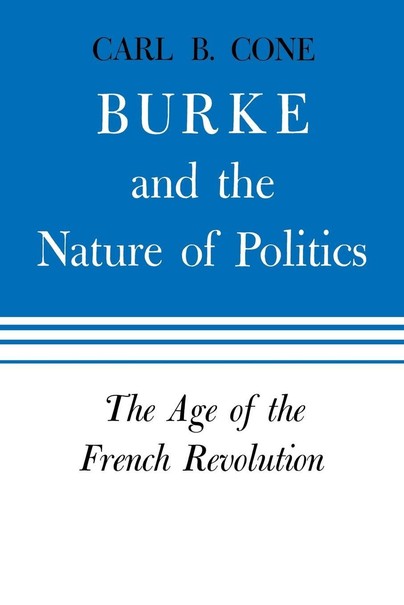 Burke and the Nature of Politics