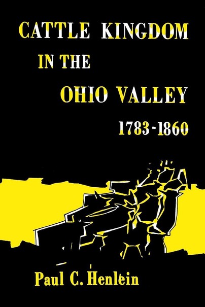 Cattle Kingdom in the Ohio Valley 1783-1860 Cover