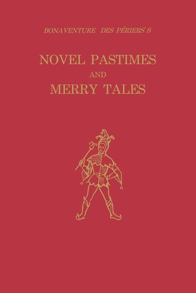 Bonaventure des Périers's Novel Pastimes and Merry Tales