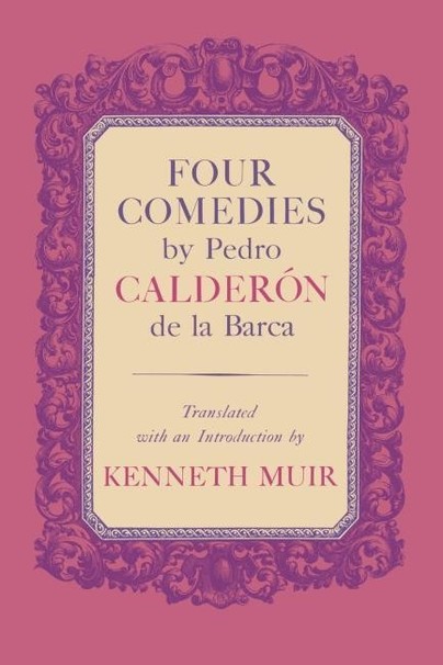 Four Comedies by Pedro Calderón de la Barca