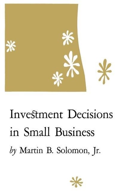 Investment Decisions in Small Business