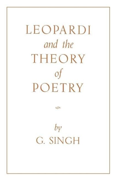Leopardi and the Theory of Poetry Cover