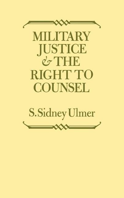 Military Justice and the Right to Counsel