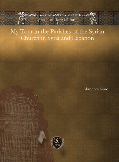 My Tour in the Parishes of the Syrian Church in Syria and Lebanon Cover