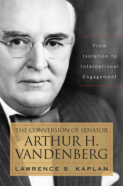 The Conversion of Senator Arthur H. Vandenberg Cover