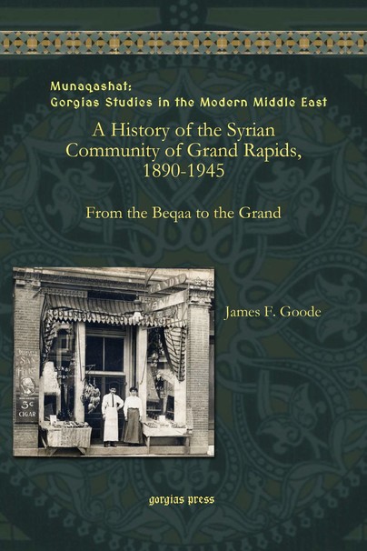 A History of the Syrian Community of Grand Rapids, 1890-1945