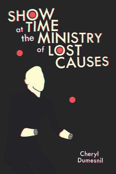 Showtime at the Ministry of Lost Causes