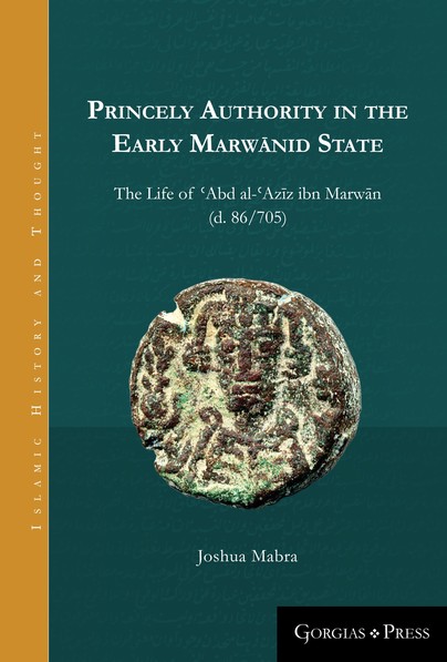 Princely Authority in the Early Marwānid State
