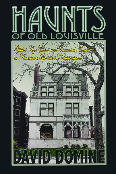 Haunts of Old Louisville