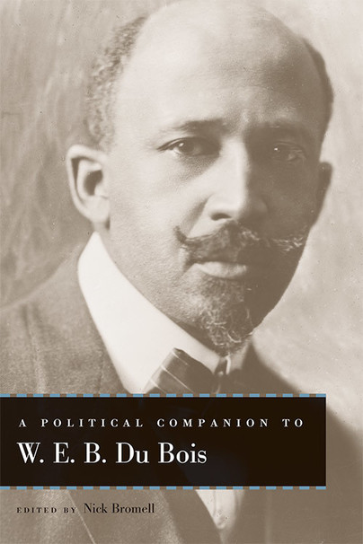 A Political Companion to W. E. B. Du Bois
