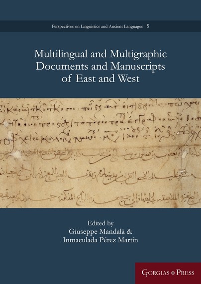 Multilingual and Multigraphic Documents and Manuscripts of East and West