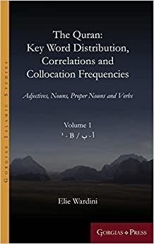 The Quran: Key Word Distribution, Correlations and Collocation Frequencies