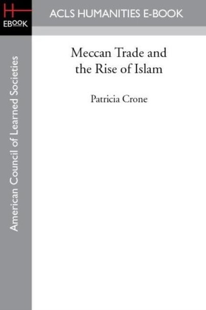 Meccan Trade and the Rise of Islam