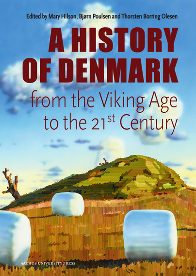 Denmark. A History from the Viking Age to the 21st Century Cover