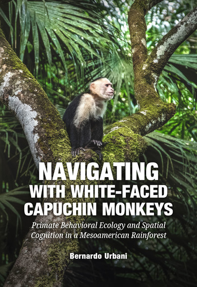 Navigating with White-Faced Capuchin Monkeys Cover