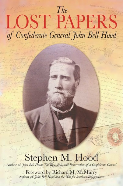 The Lost Papers of Confederate General John Bell Hood Cover