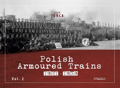Polish Armoured Trains 1921-1939 vol. 2