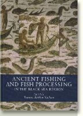 Ancient Fishing and Fish Processing in the Black Sea Region Cover