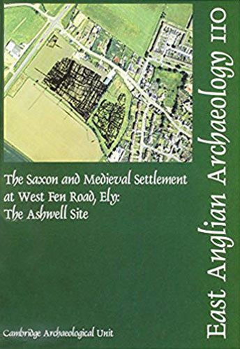 EAA 110: The Saxon and Medieval Settlement at West Fen Road, Ely Cover