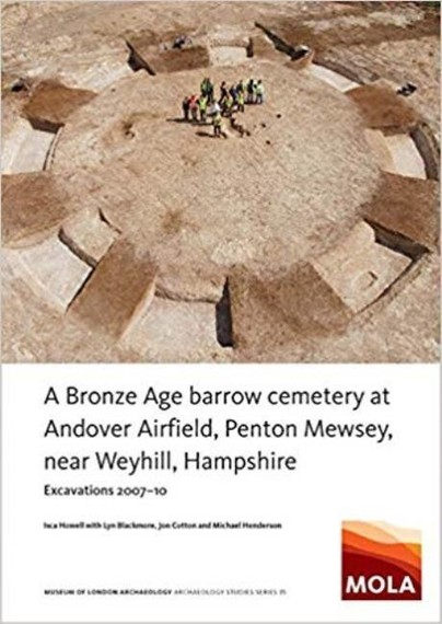 ﻿A Bronze Age Barrow Cemetery at Andover Airfield, Penton Mewsey, near Weyhill, Hampshire Cover