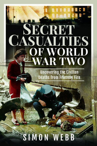 Secret Casualties of World War Two