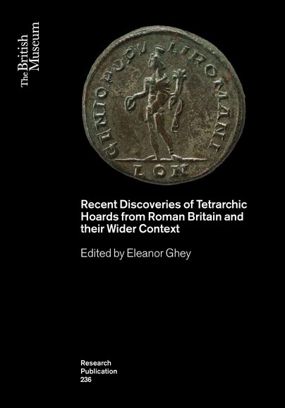 Recent Discoveries of Tetrarchic Hoards from Roman Britain and their Wider Context Cover