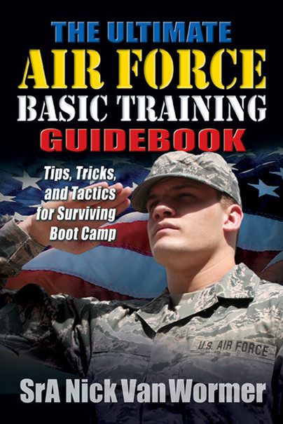 The Ultimate Guide To Air Force Basic Training Cover