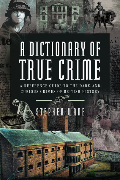 A Dictionary of True Crime