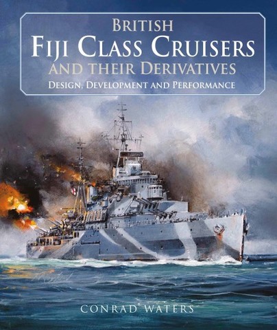 British Fiji Class Cruisers and their Derivatives