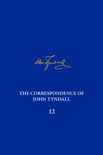 The Correspondence of John Tyndall, Volume 12 Cover