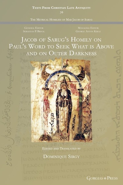 Jacob of Sarug's Homily on Paul's Word to Seek What is Above and on Outer Darkness