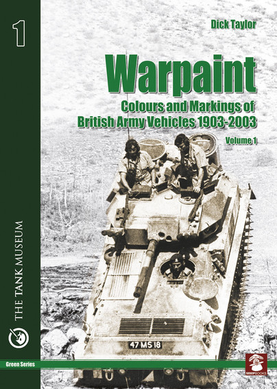 Warpaint - Colours and Markings of British Army Vehicles 1903-2003