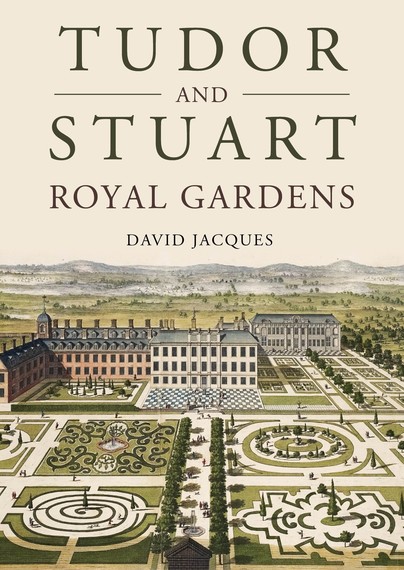 Tudor and Stuart Royal Gardens