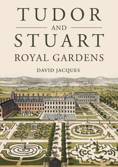 Tudor and Stuart Royal Gardens Cover