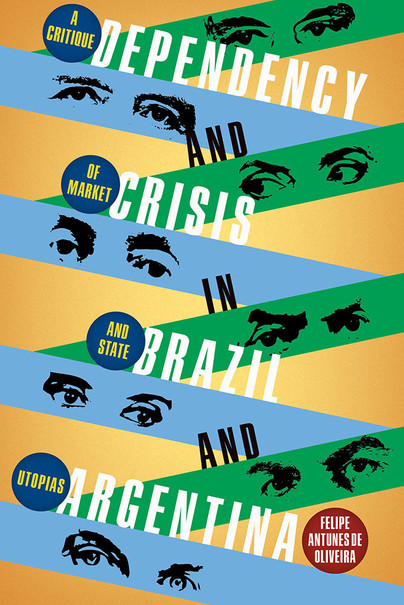 Dependency and Crisis in Brazil and Argentina Cover