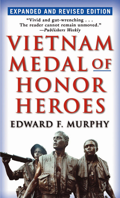 Vietnam Medal Of Honor Heroes