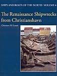 The Renaissance Shipwrecks from Christianshavn