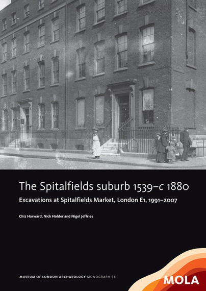 ﻿The Spitalfields suburb 1539–c 1880 Cover