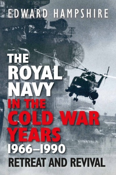 The Royal Navy in the Cold War Years, 1966–1990