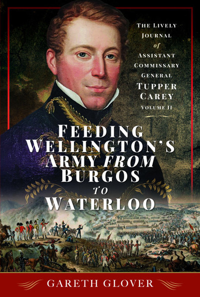 Feeding Wellington's Army from Burgos to Waterloo