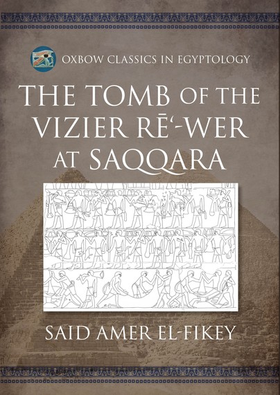 The Tomb of the Vizier Rē‘-wer at Saqqara Cover