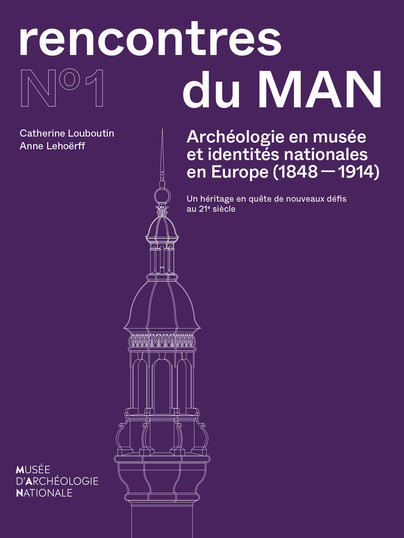 Archéologie en musée et identités nationales en Europe (1848-1914)