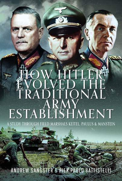 How Hitler Evolved the Traditional Army Establishment