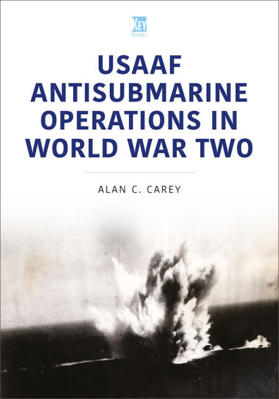 USAAF Antisubmarine Operations in WWII