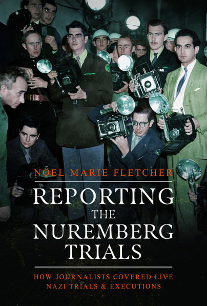 Reporting the Nuremberg Trials