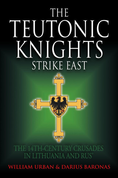 The Teutonic Knights Strike East