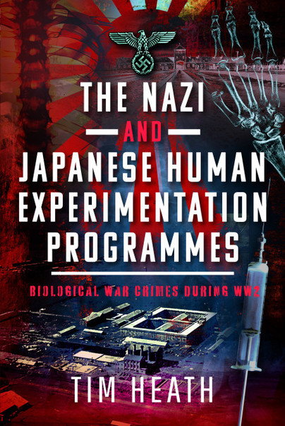 The Nazi and Japanese Human Experimentation Programmes