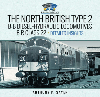 North British Type 2 B-B Diesel-Hydraulic Locomotives, B R Class 22 - Volume 2 - Detailed Insights