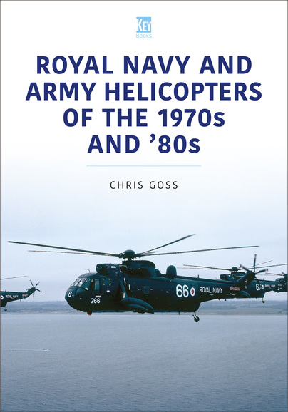 Royal Navy and Army Helicopters of the 1970s and 80s