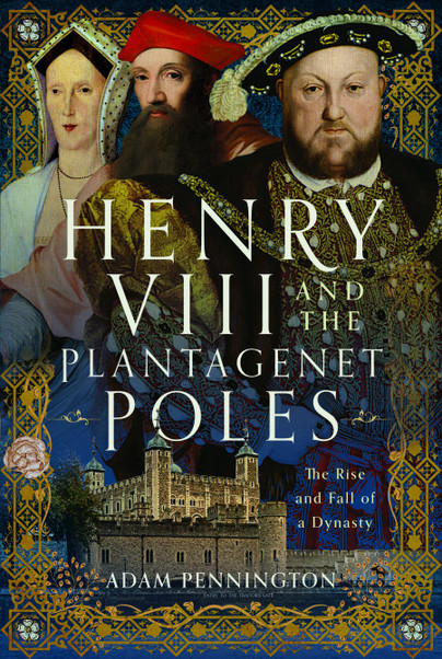 Henry VIII and the Plantagenet Poles